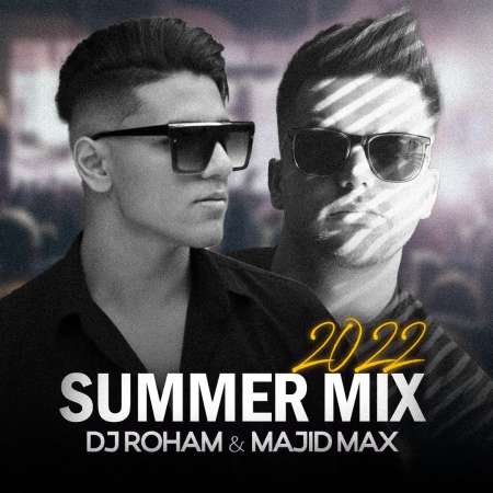 Dj Roham & Majid Max – Summer Mix